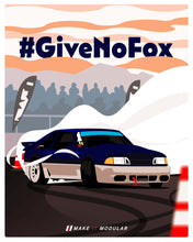 Load image into Gallery viewer, #GiveNoFox 16x20 Poster
